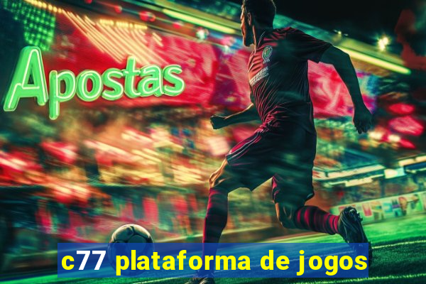 c77 plataforma de jogos